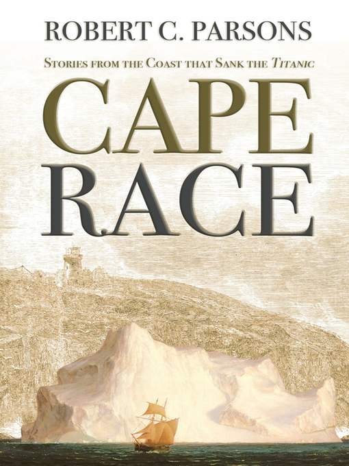 Title details for Cape Race by Robert C. Parsons - Available